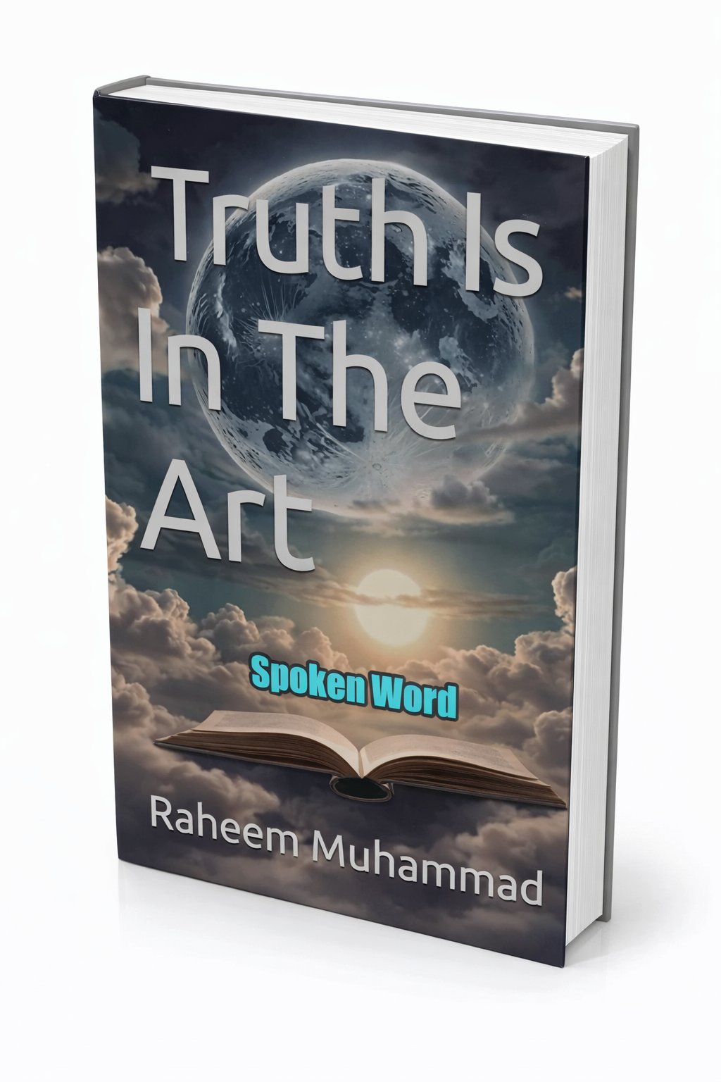 Truth Is In The Art: Spoken Word Poetry (Volume #2)